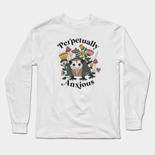 Perpetually Anxious Possum Long Sleeve T-Shirt